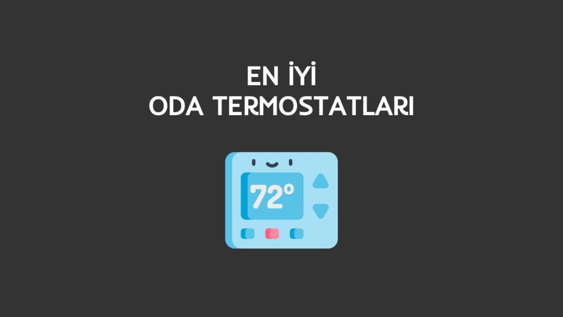 en iyi oda termostatı