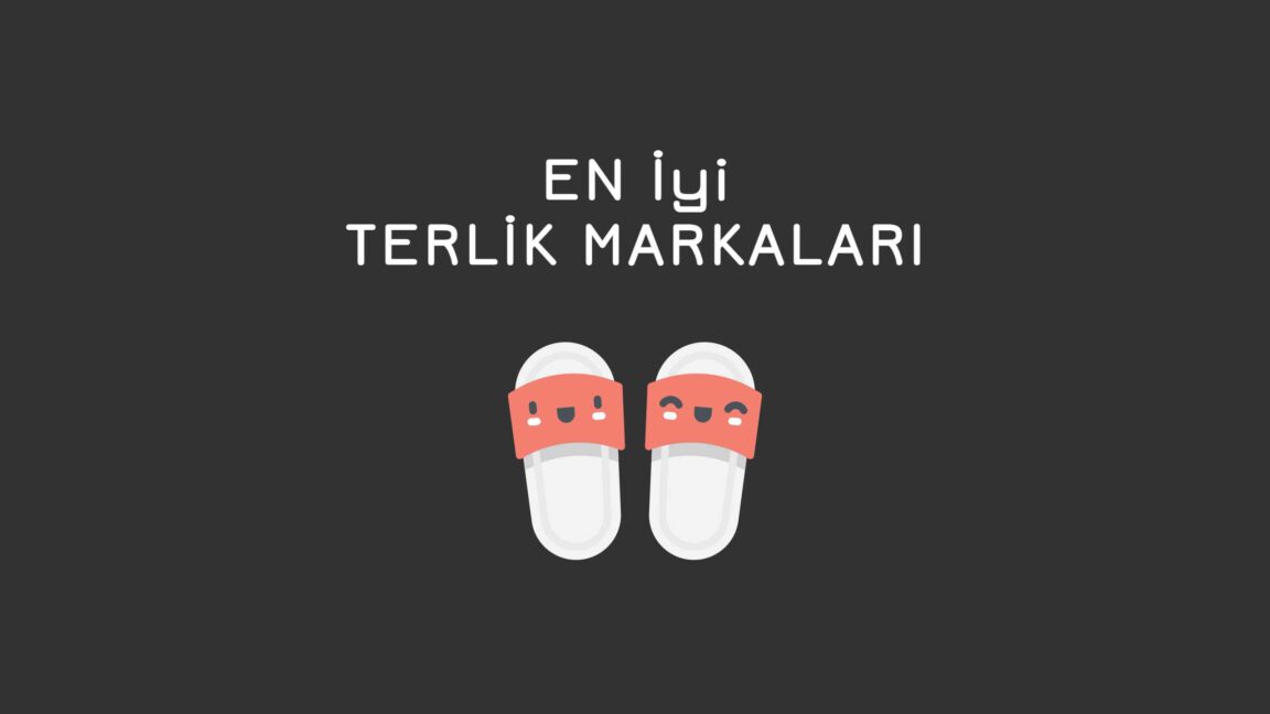 en iyi terlik markaları