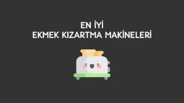en iyi ekmek kızartma makinesi