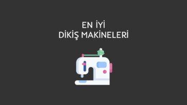 en iyi dikiş makinesi