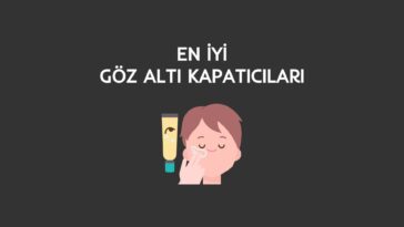 en iyi göz altı kapatıcısı