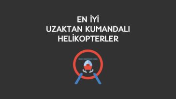 en iyi uzaktan kumandalı helikopter